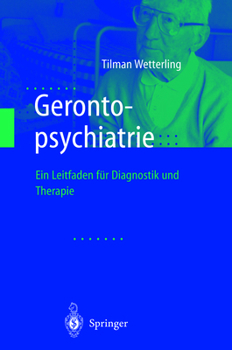 Paperback Gerontopsychiatrie: Ein Leitfaden Zur Diagnostik Und Therapie [German] Book