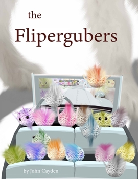 Paperback The Flipergubers: Escape from the Closet Book