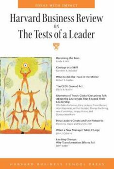 Harvard Business Review on the Tests of a Leader (Harvard Business Review Paperback Series)