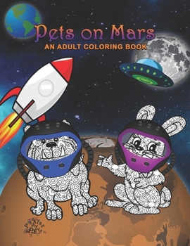 Paperback Pets on Mars: Adult Coloring Book