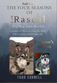 Paperback The Four Seasons Of Rascal: The Dog From Harbin Book