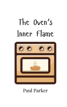 Paperback The Oven's Inner Flame Book