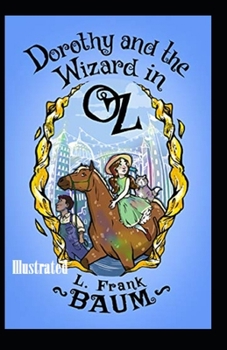 Dorothy and the Wizard in Oz Illustrated