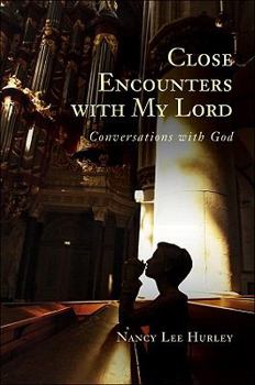 Paperback Close Encounters With My Lord: Conversations With God Book