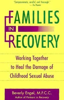 Paperback Families in Recovery: Working Together to Heal the Damage of Childhood Sexual Abuse Book