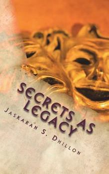 Paperback Secrets As Legacy: Tale of the Mysterious Heart Book