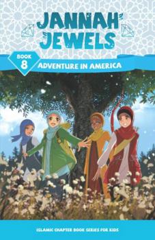 Jannah Jewels Book 8: Adventure in America