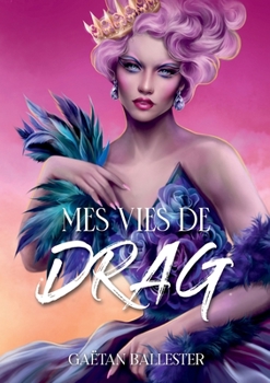 Paperback Mes vies de drag [French] Book
