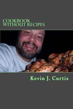 Paperback Cookbook Without Recipes Book