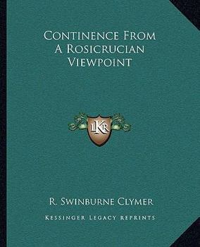 Paperback Continence from a Rosicrucian Viewpoint Book