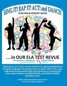 Paperback Sing It! Rap It! Act! and Dance! . . . in Our Ela Test Revue Book