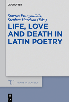 Hardcover Life, Love and Death in Latin Poetry Book