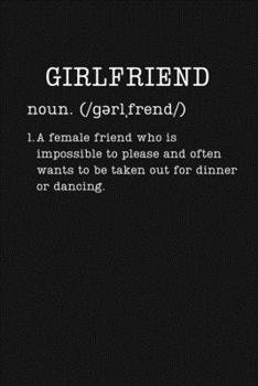 Paperback Girlfriend: Gifts From Boyfriend - Small Lined Writing Journal or Notebook (Card Alternative) (Definition, Humor) Book