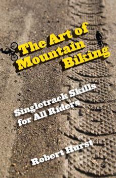 Paperback Art of Mountain Biking: Singletrack Skills for All Riders Book