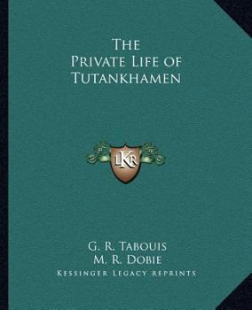 Paperback The Private Life of Tutankhamen Book