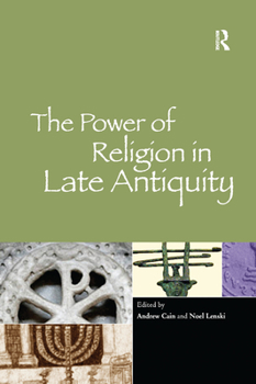 Paperback The Power of Religion in Late Antiquity Book