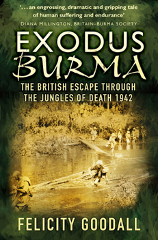 Paperback Exodus Burma: The British Escape Through the Jungles of Death 1942 Book