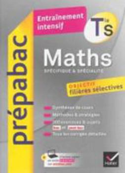 Hardcover Maths Tle S (Specifique & Specialite) - Prepabac Entrainement Intensif: Objectif Filieres Selectives - Terminale S [French] Book