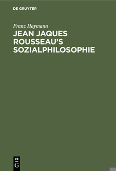 Hardcover Jean Jaques Rousseau's Sozialphilosophie [German] Book