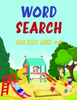 Word Search Books for Kids Ages 4-8: Activity Books for Kids Practice Spelling Vocabulary and Improve Reading Skills Search and Find Word 95 Puzzles