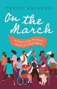 Paperback On the March: A Novel of the Women's March on Washington: A Novel of the Women's March on Washington Book