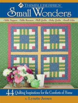Paperback Thimbleberries Small Wonders: 44 Quilting Inspirations for the Comforts of Home Book