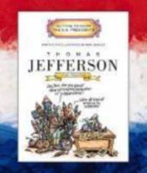 Thomas Jefferson: Third President 1801 - 1809 (Getting to Know the Us Presidents) - Book  of the Getting to Know the U.S. Presidents
