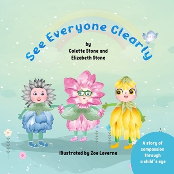 Paperback See Everyone Clearly: A Story of Compassion Through a Child's Eye Book