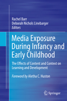 Paperback Media Exposure During Infancy and Early Childhood: The Effects of Content and Context on Learning and Development Book