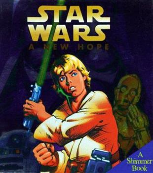 Star Wars: A New Hope (Shimmer Book)