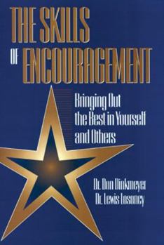 Paperback Skills of Encouragement: Bringing Out the Best in Yourself and Others Book