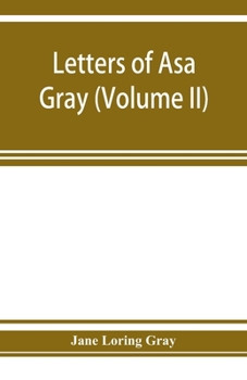 Paperback Letters of Asa Gray (Volume II) Book