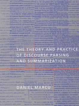 Hardcover The Theory and Practice of Discourse Parsing and Summarization Book