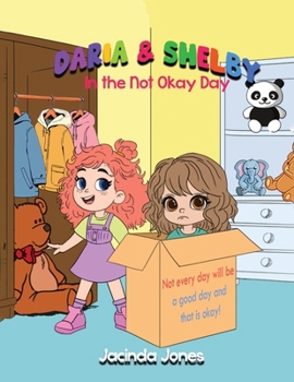 Paperback Daria & Shelby: In The Not Okay Day [Large Print] Book