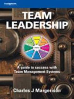 Paperback Team Leadership: A Guide to Success with Team Management Systems Book