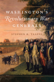 Washington's Revolutionary War Generals - Book  of the Campaigns and Commanders