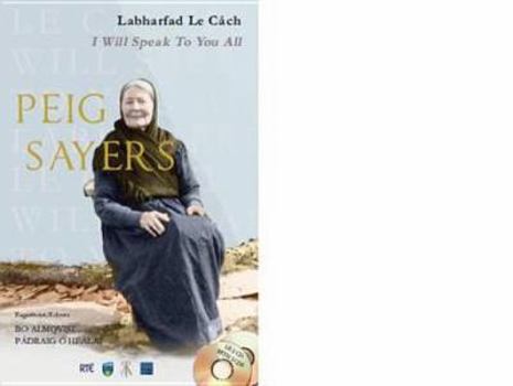 Paperback Peig Sayers: Labharfad Le Cach/I Will Speak to You All Book