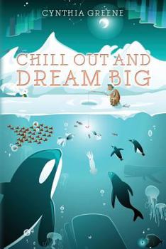 Paperback Chill Out and Dream Big: adjust the sails Book