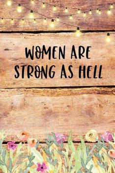 Paperback Women Are Strong As Hell: March 8th Celebration IWD Journal: The Ultimate 6x9 Inch, 93 Fill In Prompt Page Journal For: International Women's Da Book
