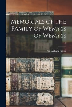 Paperback Memorials of the Family of Wemyss of Wemyss; 2 Book