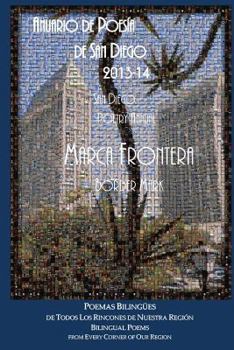 Paperback Marca Frontera / Border Mark: Anuario de Poesia de San Diego 2013-14 / San Diego Poetry Annual 2013-14 [Spanish] Book