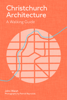 Paperback Christchurch Architecture: A Walking Guide Book