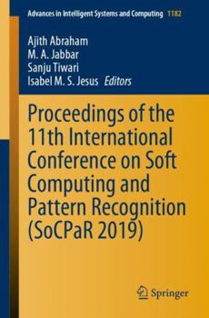 Paperback Proceedings of the 11th International Conference on Soft Computing and Pattern Recognition (Socpar 2019) Book