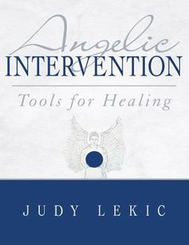 Paperback Angelic Intervention: Tools for Healing Book