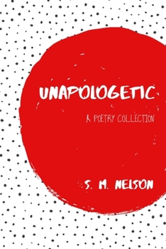 Paperback Unapologetic: A Poetry Collection Book