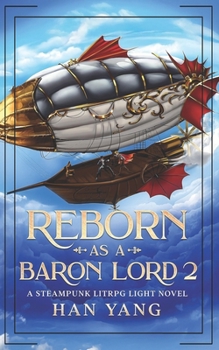 Paperback Reborn as a Baron Lord 2: A Steampunk LITRPG Light Novel Book
