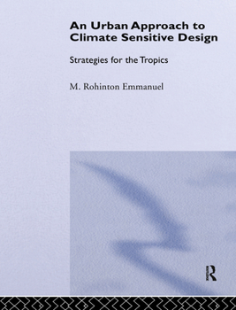 Hardcover An Urban Approach To Climate Sensitive Design: Strategies for the Tropics Book