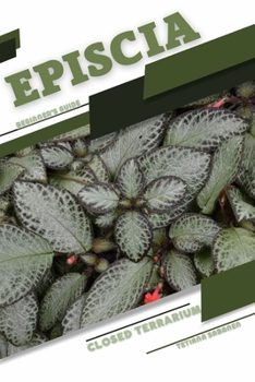 Paperback Episcia: Closed terrarium, Beginner's Guide Book