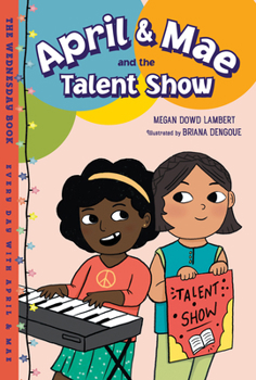 April & Mae and the Talent Show: The Wednesday Book