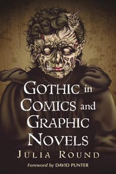 Paperback Gothic in Comics and Graphic Novels: A Critical Approach Book